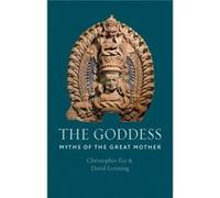The Goddess: Myths Of The Great Mother (Hardcover) Christopher R Fee, David Leeming (Auteur)