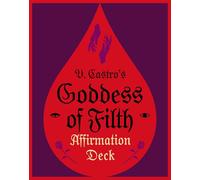 The Goddess of Filth Affirmation Deck