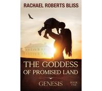 The Goddess Of Promised Land: Genesis