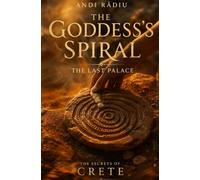 THE GODDESS’S SPIRAL: The Last Palace