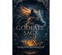 The Godfall Saga: I LUX