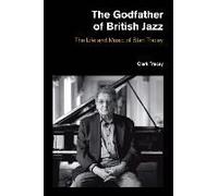 The Godfather Of British Jazz