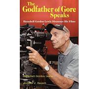 The Godfather of Gore Speaks - Herschell Gordon Lewis Discusses His Films