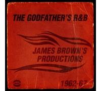 The Godfather's R&b : James Brown's Productions 1962-1967