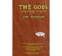 The Gods: A Comic Novel About the Creation (and a possible secret 6th entry in the "Intergalactic Hotel" trilogy)
