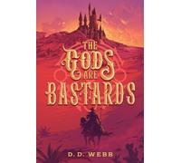 The Gods Are Bastards: A High Fantasy Western