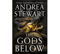 The Gods Below: the instant Sunday Times bestseller of warring gods, feuding sisters and devastating magic