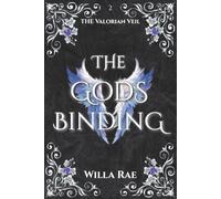The Gods Binding: The Valorian Veil Book 2