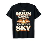 The Gods Came from The Sky OVNI Ancient Alien T-Shirt