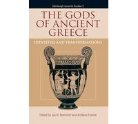 The Gods of Ancient Greece: Identities and Transformations