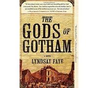 The Gods of Gotham Faye, Lyndsay (Auteur)