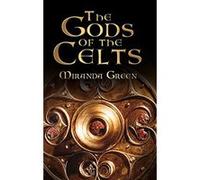 The Gods of the Celts Miranda Aldhouse-Green (Auteur)