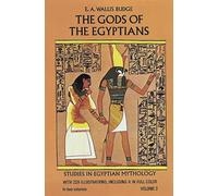 The Gods of the Egyptians: Or Studies in Egyptian Mythology