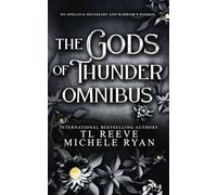The Gods of Thunder Omnibus: No Apollo-G Necessary and Warrior's Passion