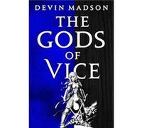 The Gods of Vice - Devin Madson - Little Brown Book Group - Livre en Anglais - Paperback Devin MadsonDevin Madson (Auteur)