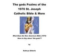The Gods Psalms Of The 1970 St. Joseph Catholic Bible & More