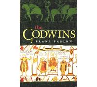 The Godwins: The Rise and Fall of a Noble Dynasty