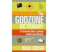 The Godzone Dictionary of Favourite New Zealand Words and Phrases Max Cryer (Auteur)
