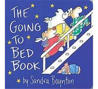 The Going to Bed Book, Boynton, Sandra. Boynton Board Books. Sandra Boynton (Auteur)
