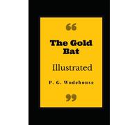 The Gold Bat Illustrated: Fiction, Humorous