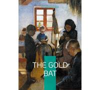 The Gold Bat: School story public school Wrykyn