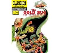 The Gold Bug and Other Stories (Classics Illustrated) Poe, Edgar Allan (Auteur)