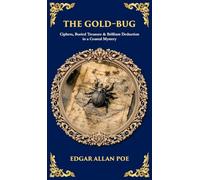 The Gold-Bug: Ciphers, Buried Treasure & Brilliant Deduction in a Coastal Mystery (Deluxe Hardbound Edition)