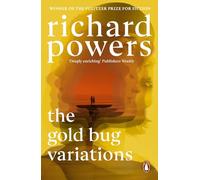 The Gold Bug Variations: From the twice Booker Prize-shortlisted author