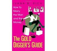 The Gold Digger's Guide Ivana B. Rich (Auteur)