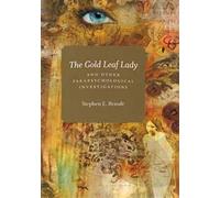 The Gold Leaf Lady and Other Parapsychological Investigations