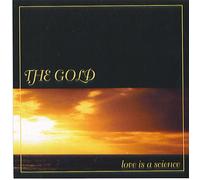 The Gold - Love Is A Science (UK Import)