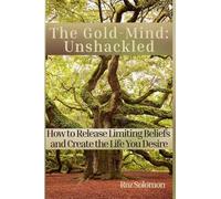 The Gold-Mind: Unshackled