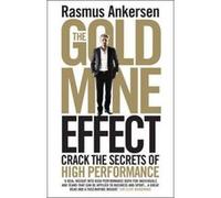 The Gold Mine Effect: Crack the Secrets of High Performance - [Version Originale] Inconnu (Auteur)