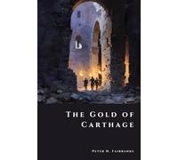 The Gold of Carthage: Hannibal’s Missing War Treasure