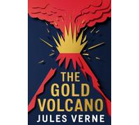 The Gold Volcano: A New Translation