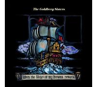 The Goldberg Sisters - When The Ships Of My Dreams Return [Vinyl Lp] Explicit, Gatefold Lp Jacket