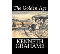 The Golden Age Kenneth Grahame (Auteur)
