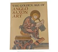 The Golden Age of Anglo-Saxon Art, 966-1066