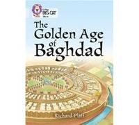 The Golden Age of Baghdad Richard Platt, Collins Big Cat (Auteur)