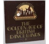 The Golden Age Of British Dance Bands