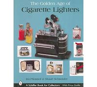 [The Golden Age of Cigarette Lighters] (By: Ira Pilossof) [published: July, 2007]