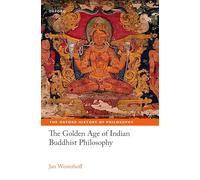 Jan Westerhoff – The Golden Age of Indian Buddhist Philosophy – Oxford University Press