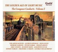 The Golden Age of Light Music: The Composer Conducts - Vol. 2 by Various Artists (2011-09-13)