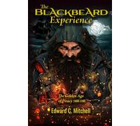 The Golden Age of Piracy: The Blackbeard Experience