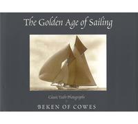 The Golden Age of Sailing: Classic Yacht Photographs
