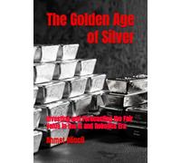 The Golden Age of Silver: Investing and Forecasting the Fair Value in the AI and Robotics Era