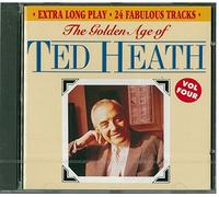 The Golden Age of Ted Heath Vol.4