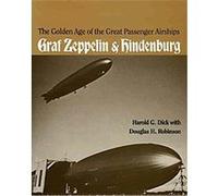 The Golden Age of the Great Passenger Airships Douglas H. Robinson, Harold G. Dick (Auteur)