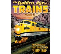 The Golden Age of Trains Volume 9