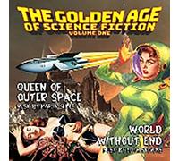The Golden Age Science Fiction: Volume One: Queen of Outer Space/World Without End (Original Soundtrack) [Import]